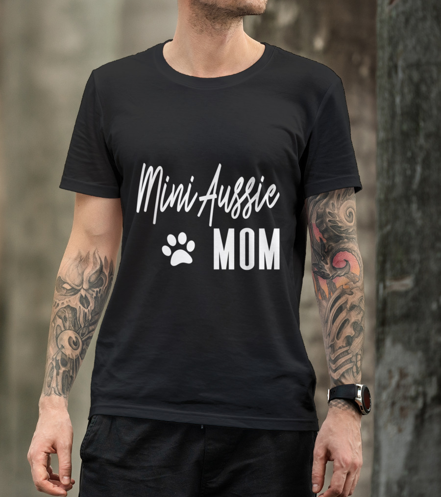 Mini Aussie Mom Cute Australian Shepherd Dog Mama Pet T-Shirt