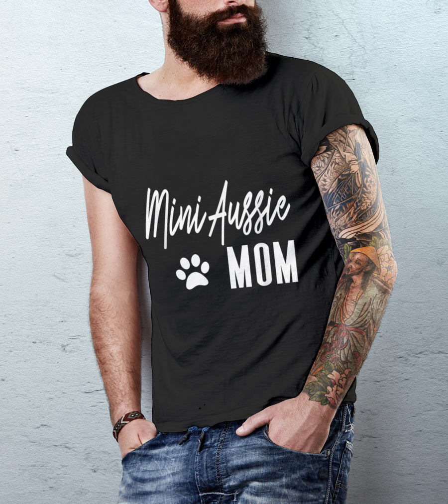 Mini Aussie Mom Cute Australian Shepherd Dog Mama Pet T-Shirt
