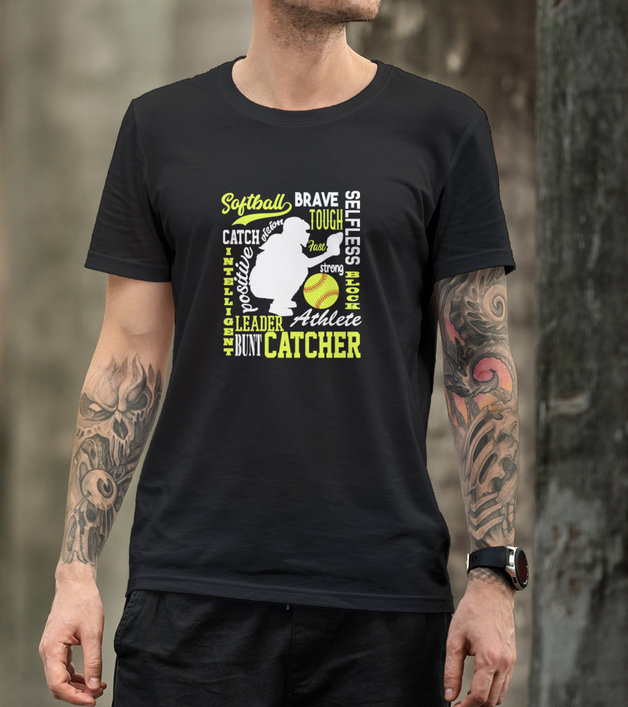 Girls Softball Catcher Traits Brave Selfless Tough Strong Athlete T-Shirt