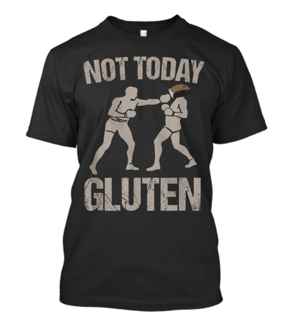 Not Today Gluten Boxer Celiac Disease Awareness T-Shirt