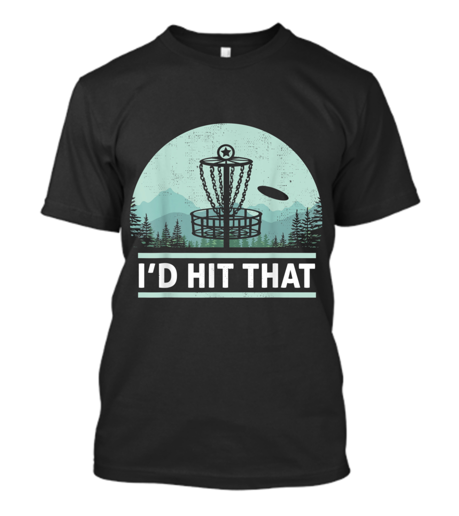 I'd Hit That Funny Disc Golf Mountain Forest Scene T-Shirt