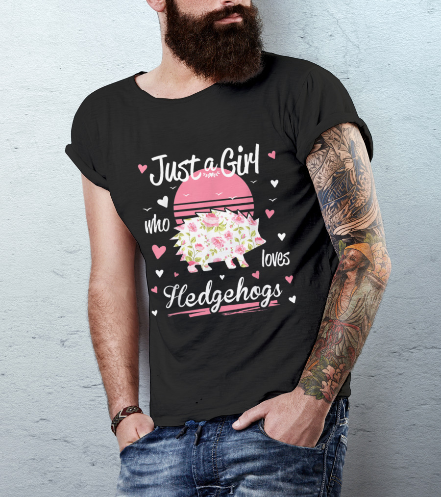 Just A Girl Who Loves Hedgehogs Floral Heart T-Shirt