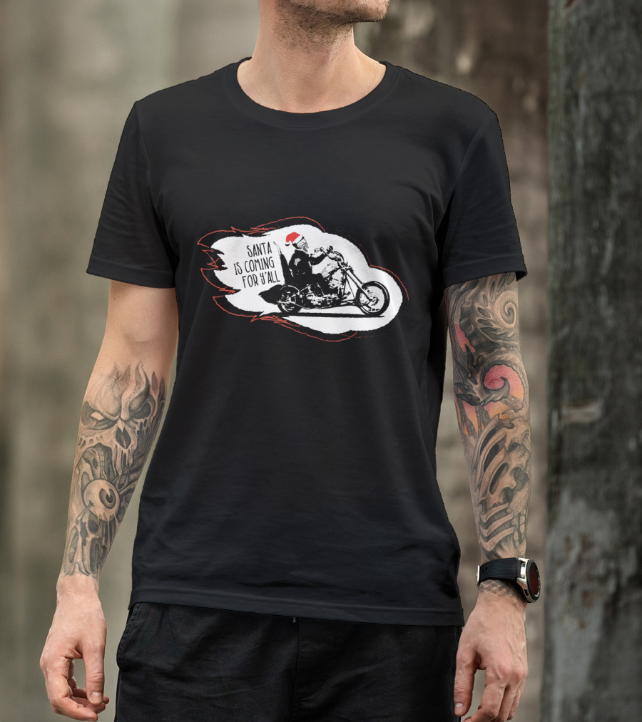Santa Is Coming For Y'all Biker Theme With Santa Hat On Motorcycle T-Shirt