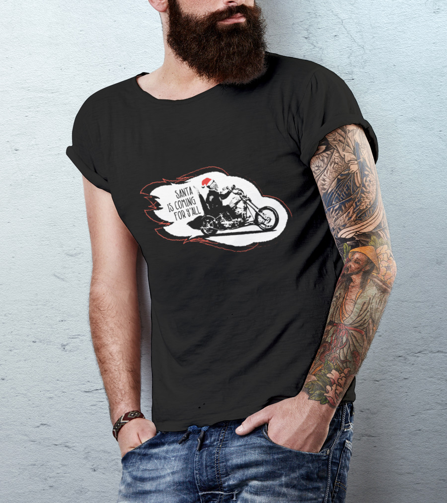 Santa Is Coming For Y'all Biker Theme With Santa Hat On Motorcycle T-Shirt