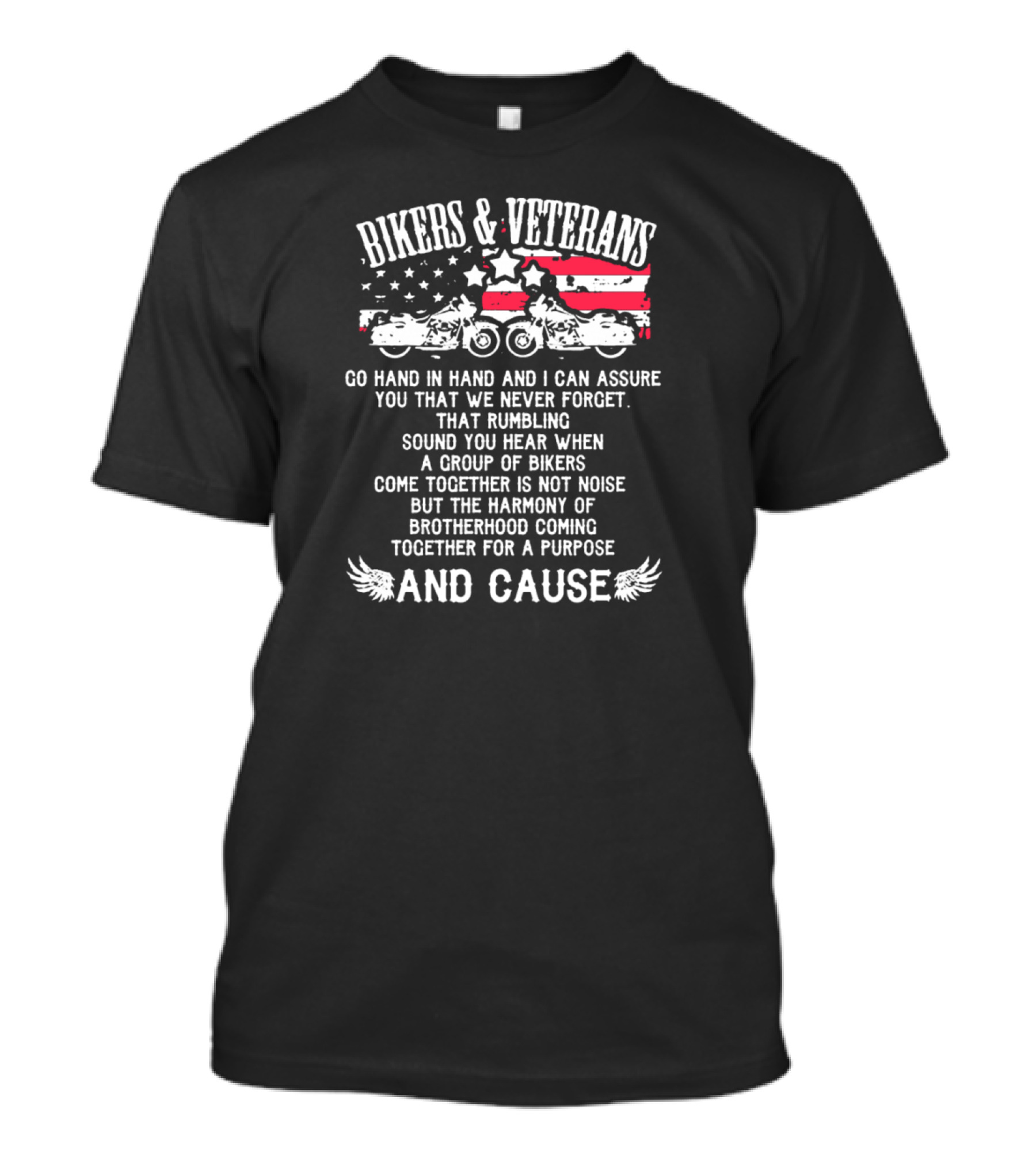 Bikers And Veterans Go Hand In Hand Brotherhood And Cause T-Shirt