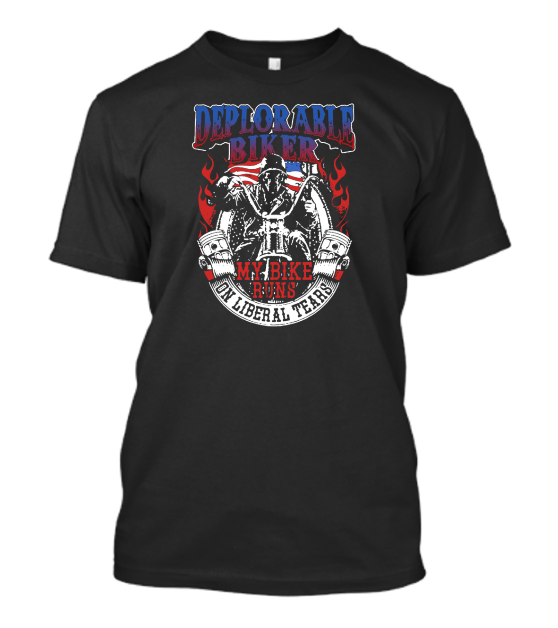Deplorable Biker My Bike Runs On Liberal Tears Women's Organic T-Shirt