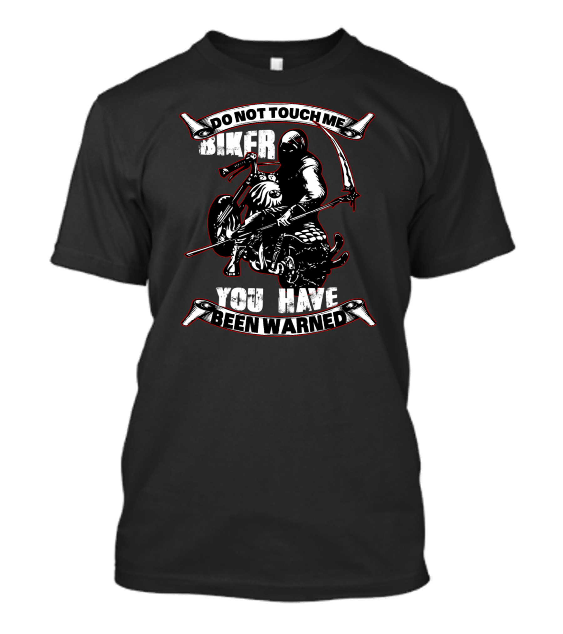 Do Not Touch Me Biker You Have Been Warned T-Shirt