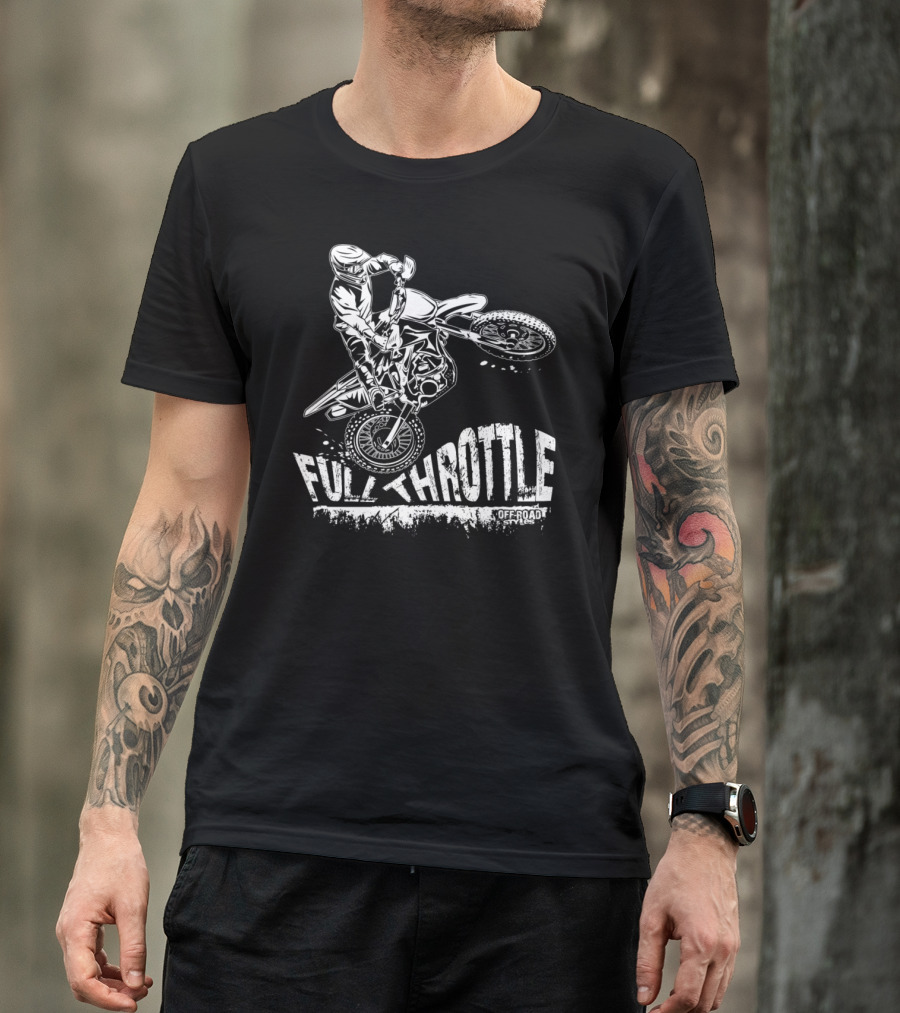 Full Throttle Dirt Biker Offroad Adventures T-Shirt