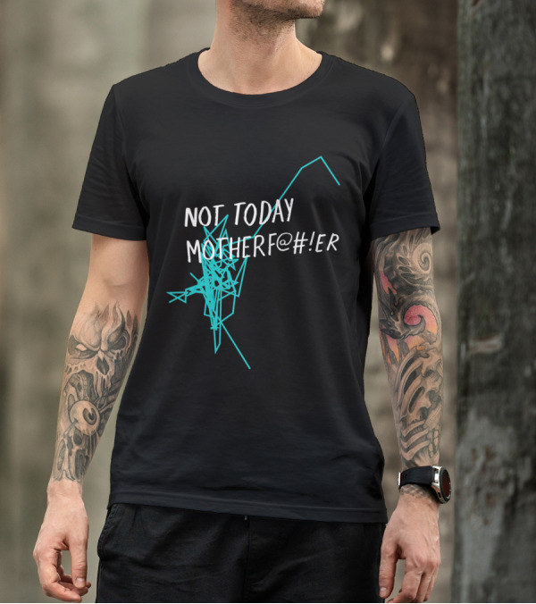 Not Today Motherf@#er NTMF Official Abstract Geometric T-Shirt