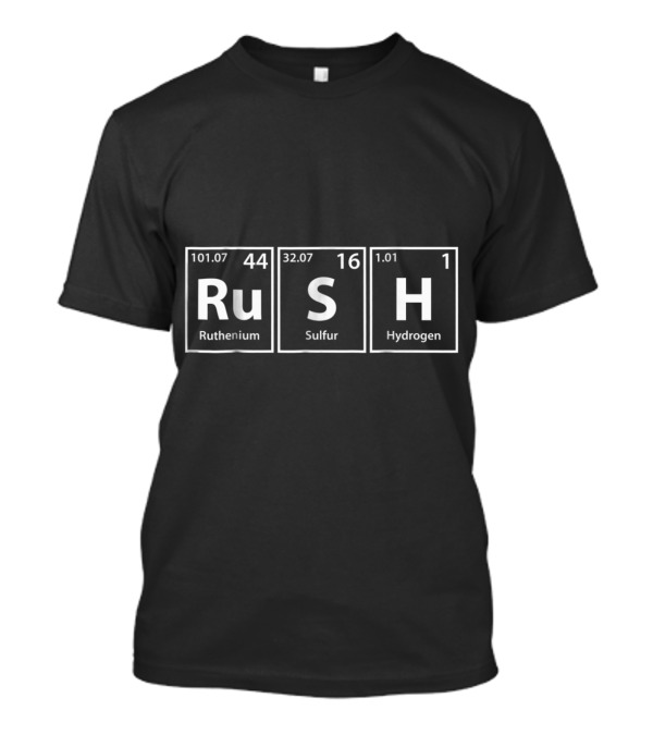 RuSh Ruthenium Sulfur Hydrogen Periodic Table Elements T-Shirt