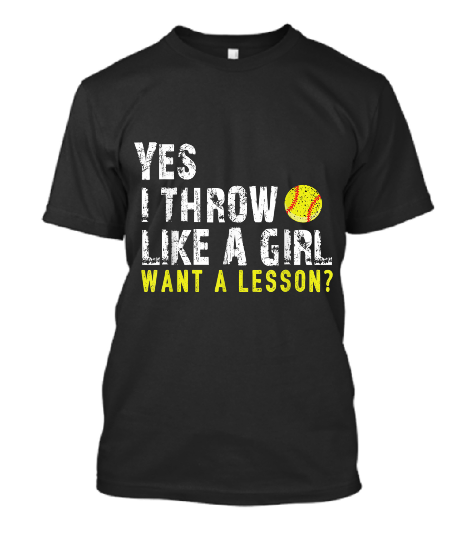 Yes I Throw Like A Girl Want A Lesson Softball T-Shirt