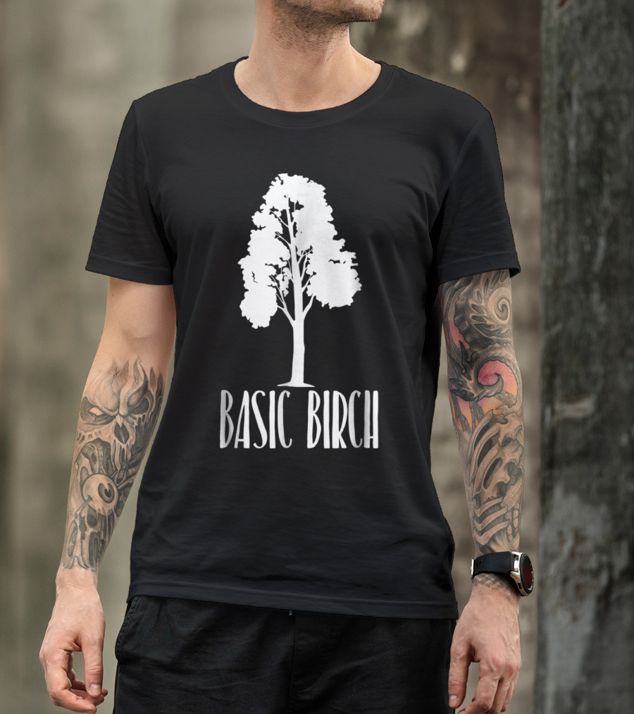 Basic Birch Tree Funny Nature Lover T-Shirt