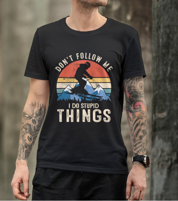Don't Follow Me I Do Stupid Things Vintage Snowboarding Silhouette With Mountains And Stripes T-Shirt