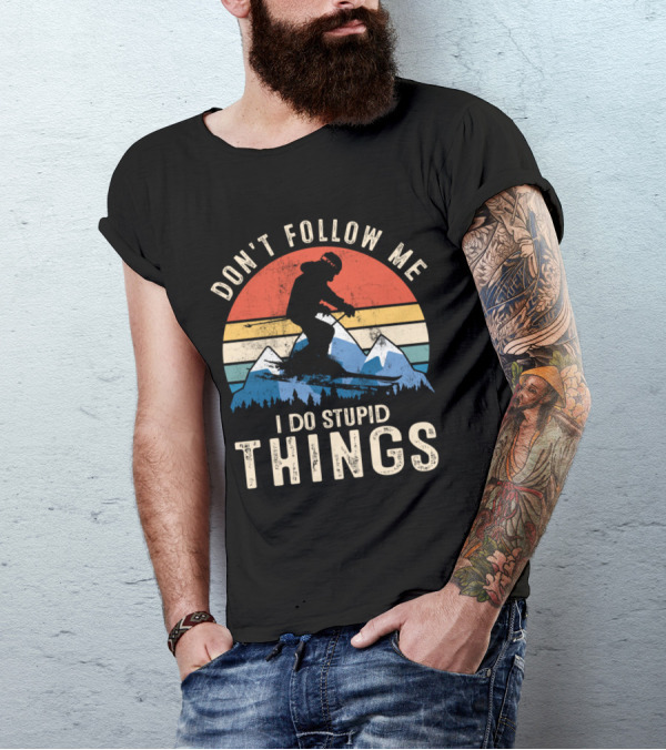 Don't Follow Me I Do Stupid Things Vintage Snowboarding Silhouette With Mountains And Stripes T-Shirt
