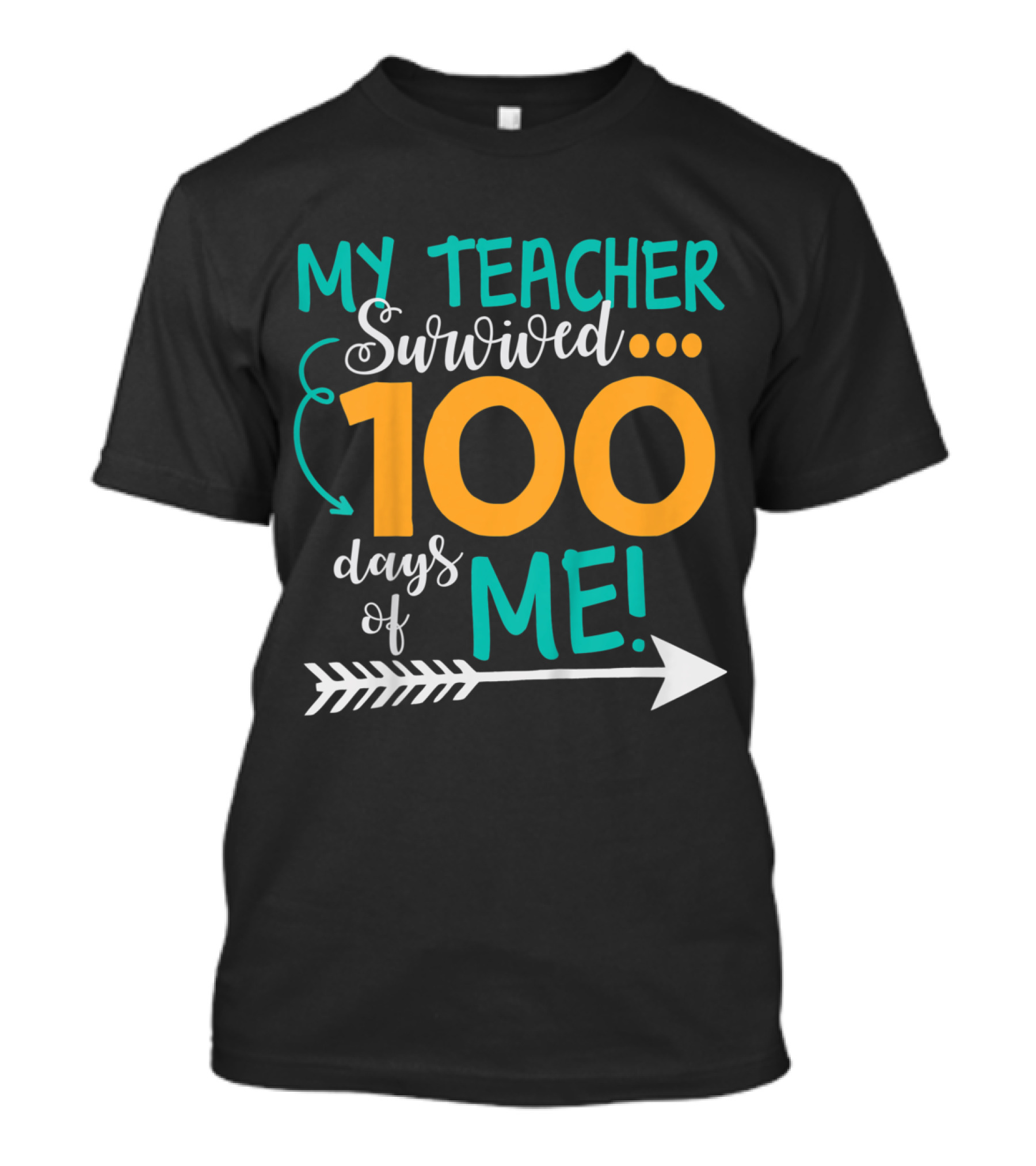 My Teacher Survived 100 Days Of Me Arrow T-Shirt