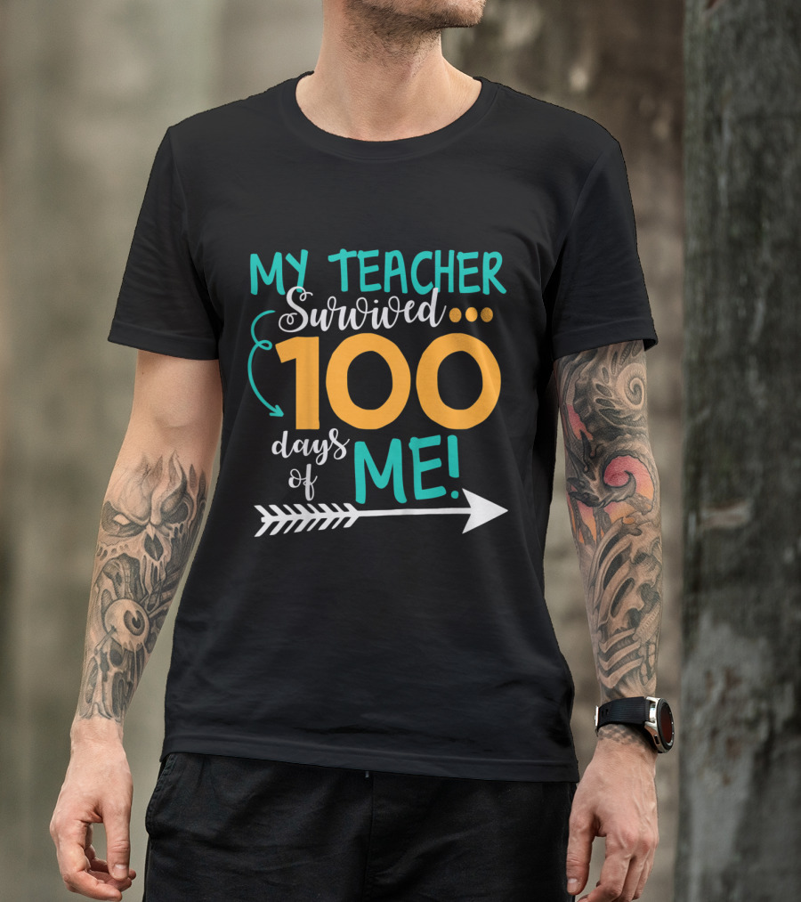 My Teacher Survived 100 Days Of Me Arrow T-Shirt