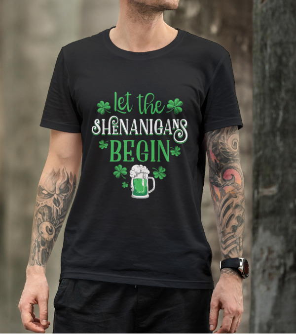 Let The Shenanigans Begin Clover Green Beer T-Shirt