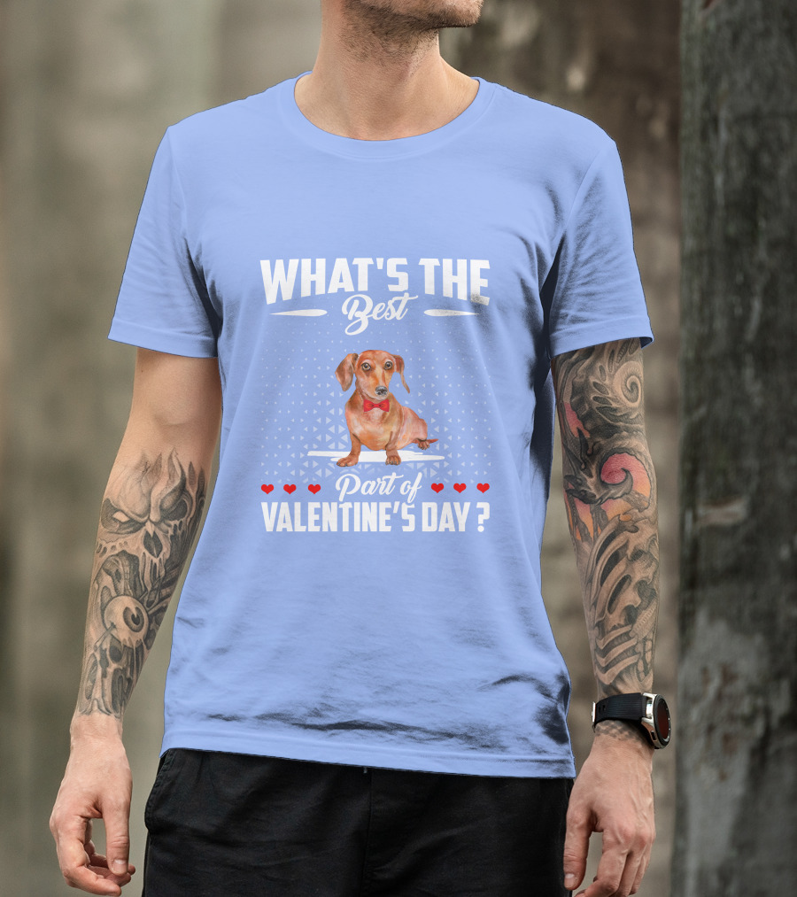 WHAT'S THE BEST PART OF VALENTINE'S DAY? T-Shirt