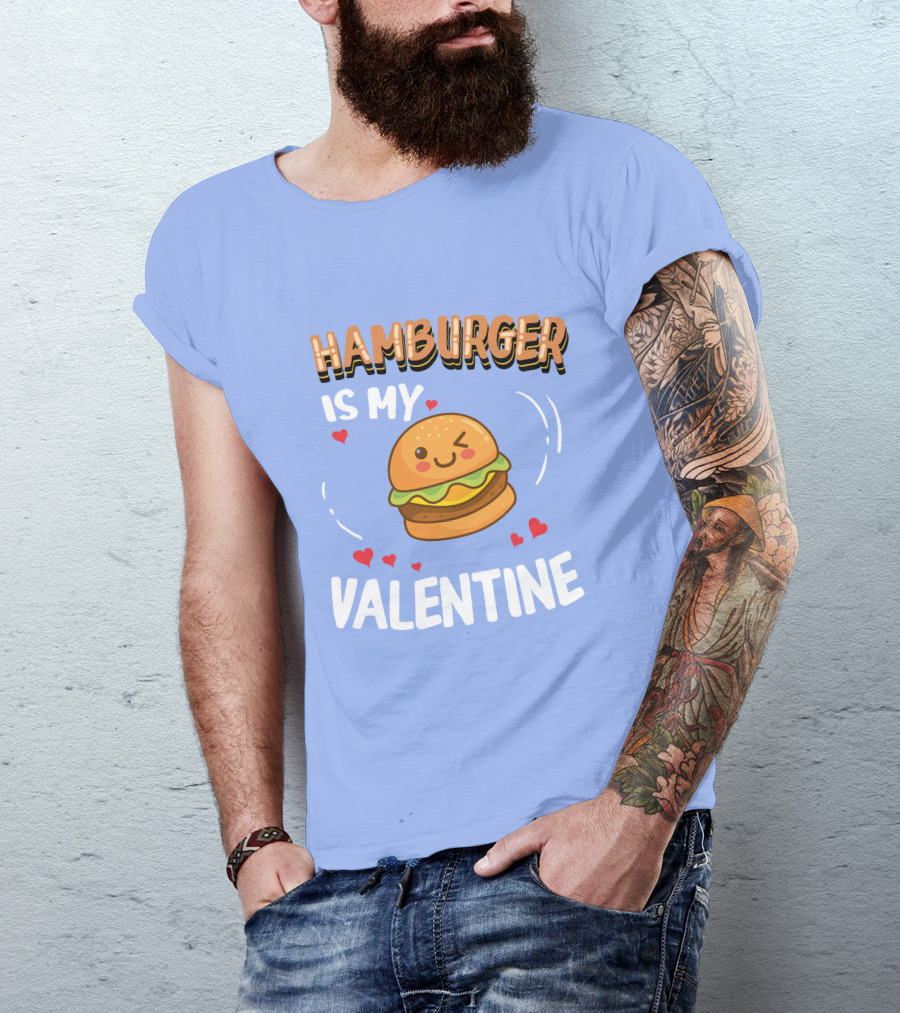 Hamburger Is My Valentine Cute Funny Valentine's Day T-Shirt