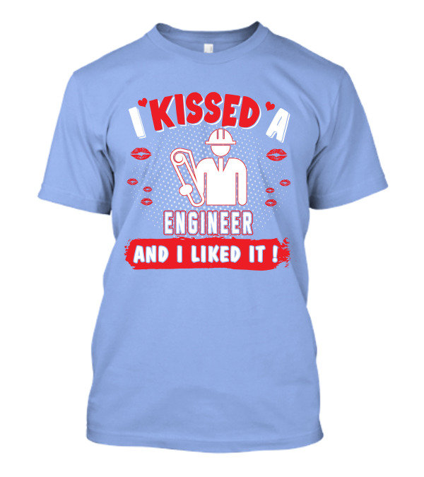 I Kissed A Engineer And I Liked It Engineer Drawing Blueprints Kiss Marks T-Shirt