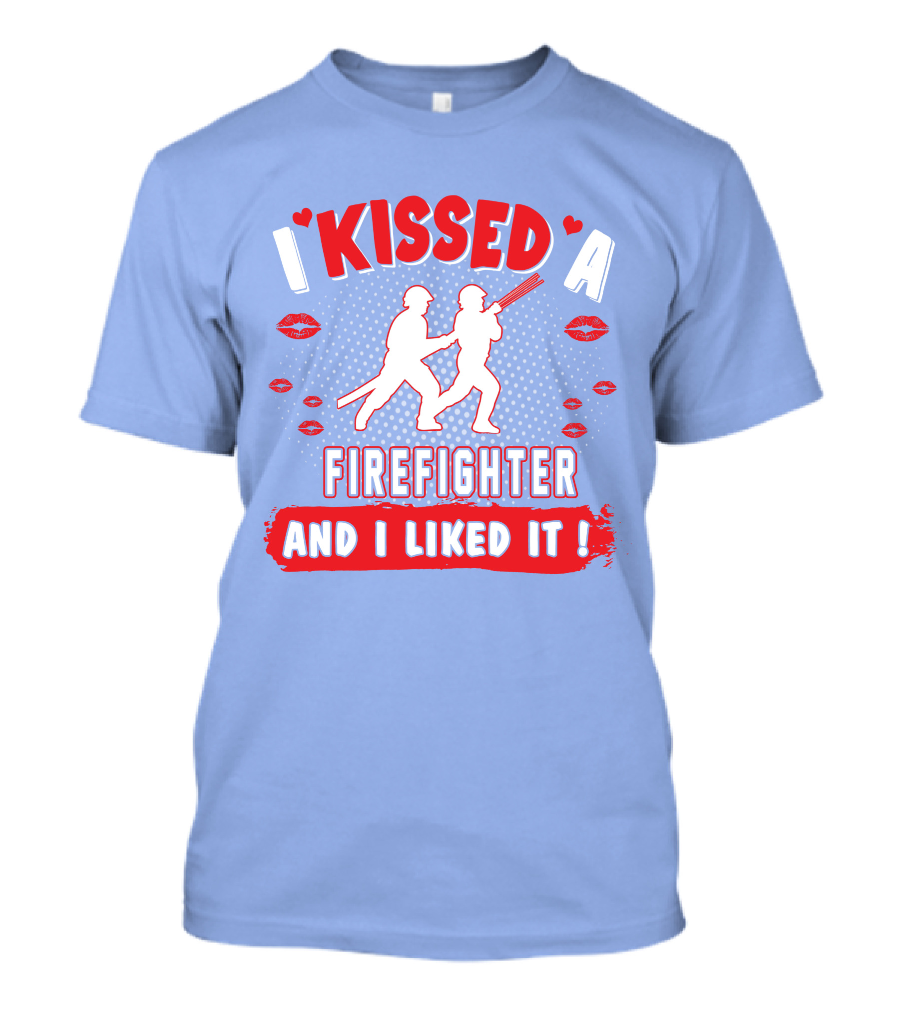I Kissed A Firefighter And I Liked It Bold Red Lettering Silhouette Hearts Lips T-Shirt