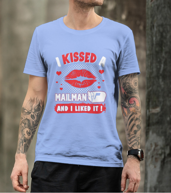 I Kissed A Mailman And I Liked It Red Lips Mailbox Hearts T-Shirt