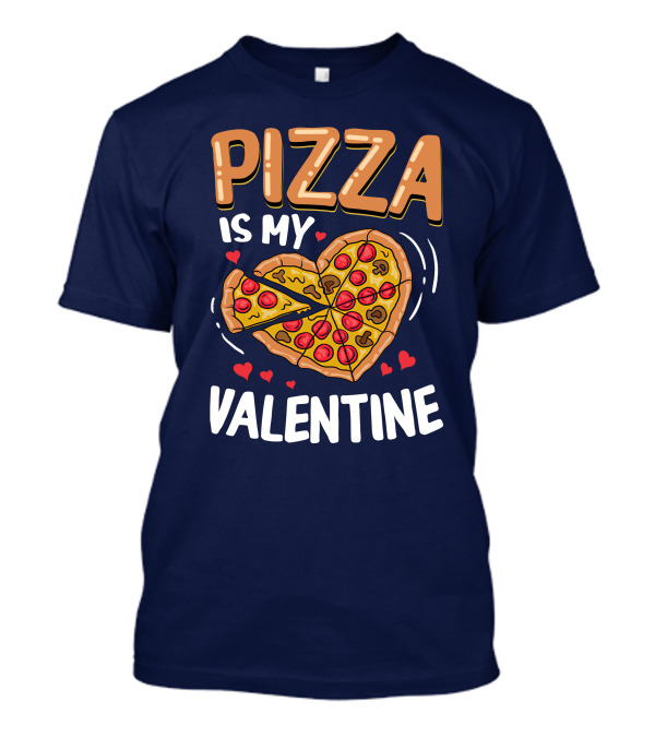 Pizza Is My Valentine Heart-Shaped Slice Fun Valentine's Day T-Shirt