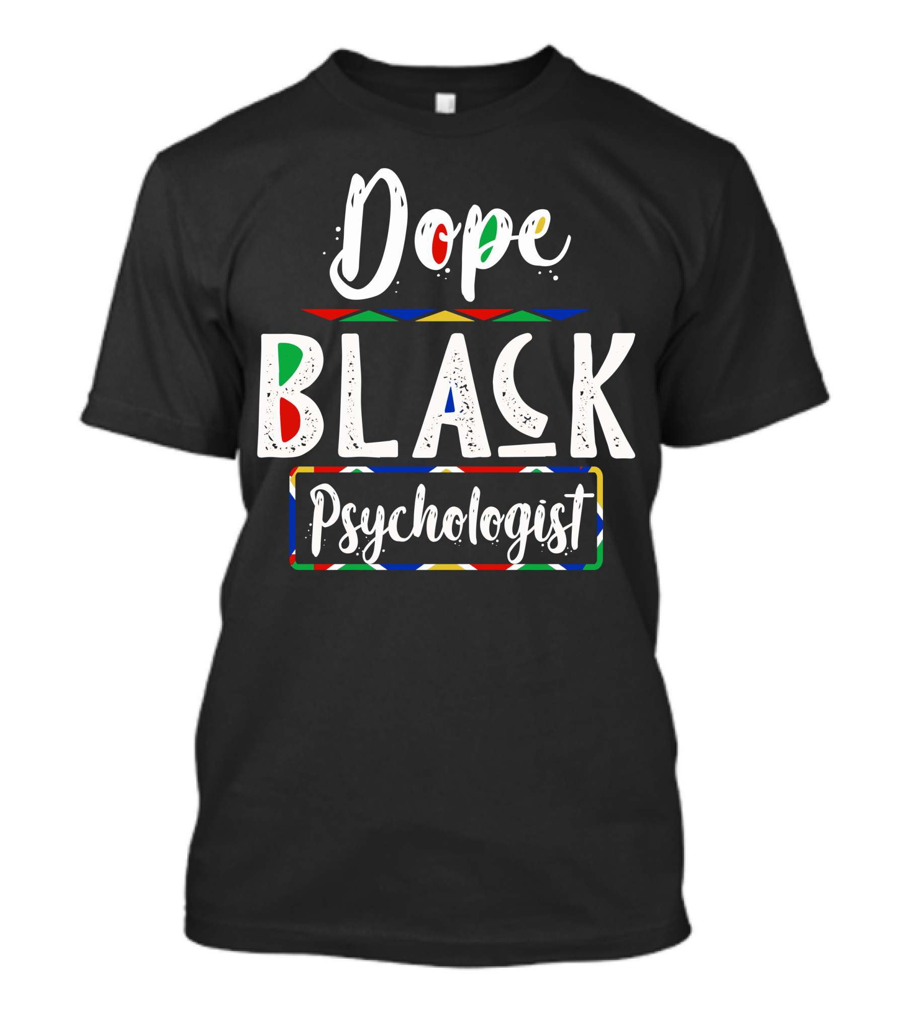 Dope Black Psychologist Colorful T-Shirt