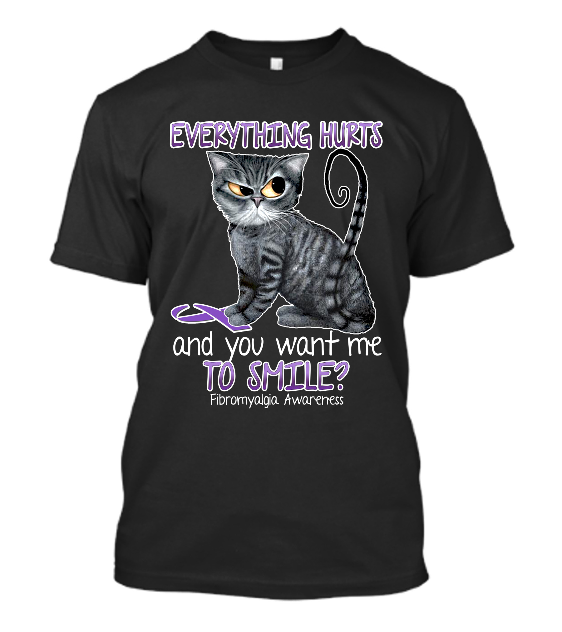 Everything Hurts And You Want Me To Smile Fibromyalgia Awareness Cat Purple T-Shirt