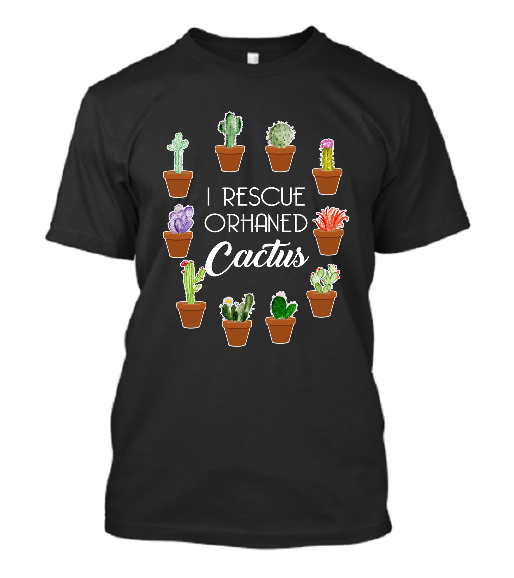 I Rescue Orphaned Cactus Potted Plants Variety T-Shirt