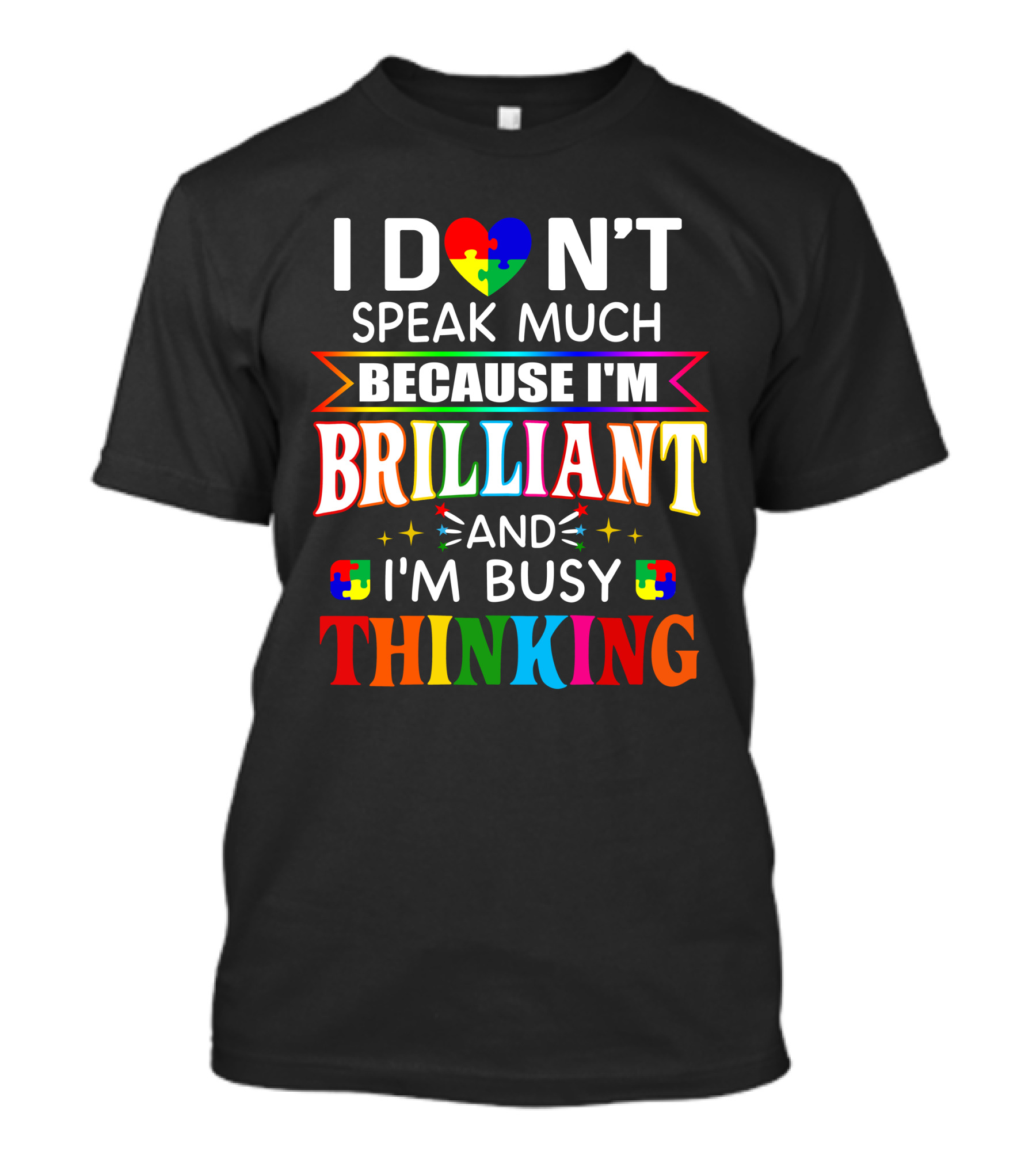 I Don't Speak Much Because I'm Brilliant And Busy Thinking Puzzle Heart T-Shirt