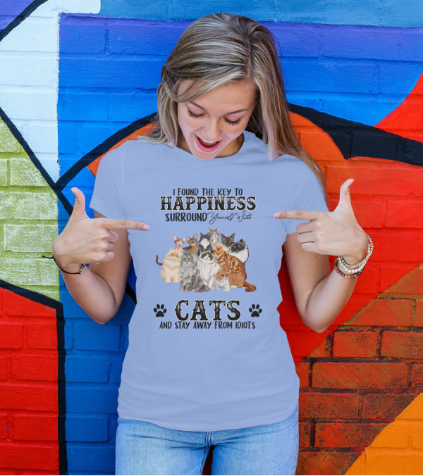 I Found The Key To Happiness Surround Yourself With Cats And Stay Away From Idiots Cat Lovers Paw Prints Collection T-Shirt