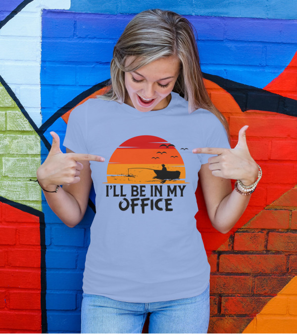 I'll Be In My Office Fishing Sunset Boat T-Shirt