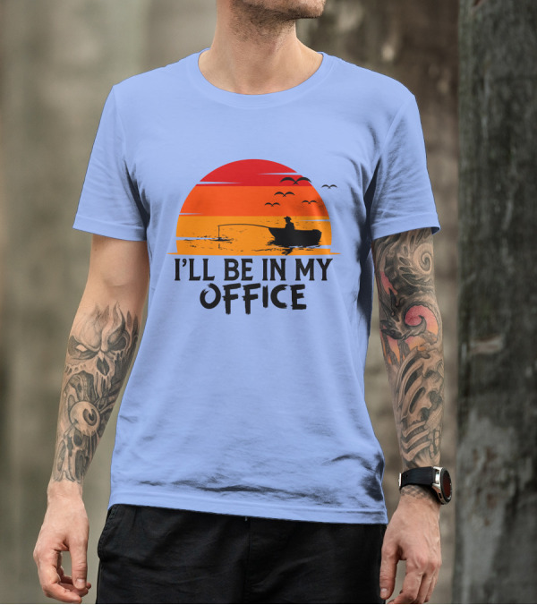 I'll Be In My Office Fishing Sunset Boat T-Shirt