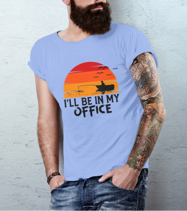 I'll Be In My Office Fishing Sunset Boat T-Shirt