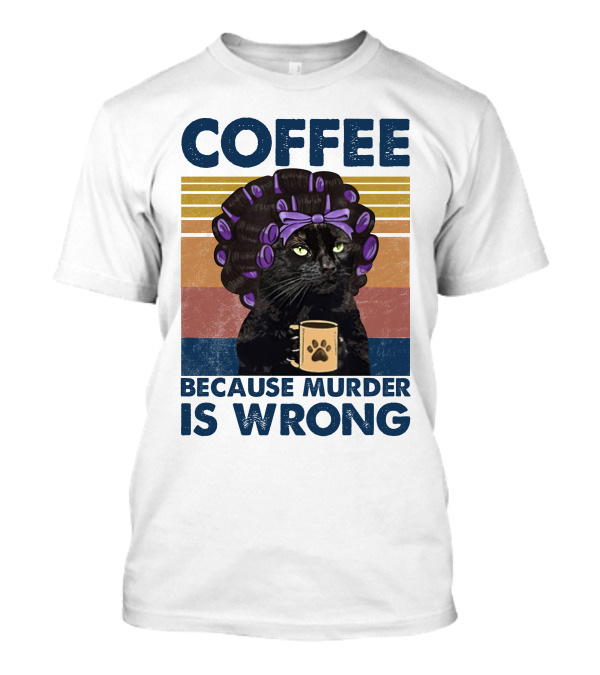 Retro Black Cat Coffee Because Murder Is Wrong Vintage Rainbow T-Shirt
