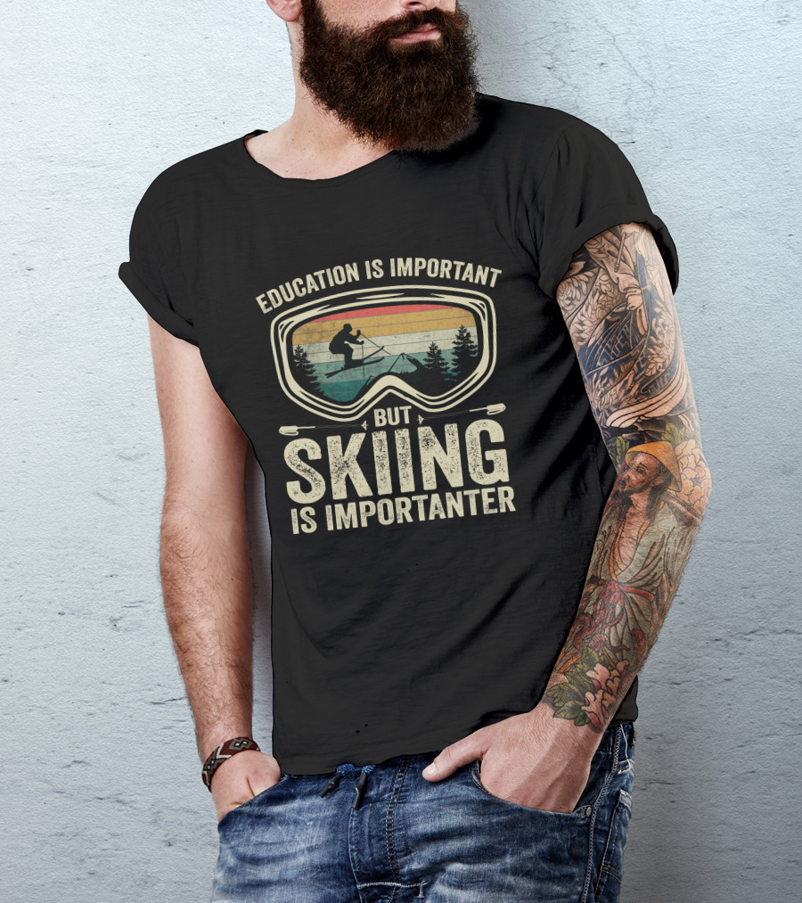Education Is Important But Skiing Is Importanter Silhouette In Goggles T-Shirt
