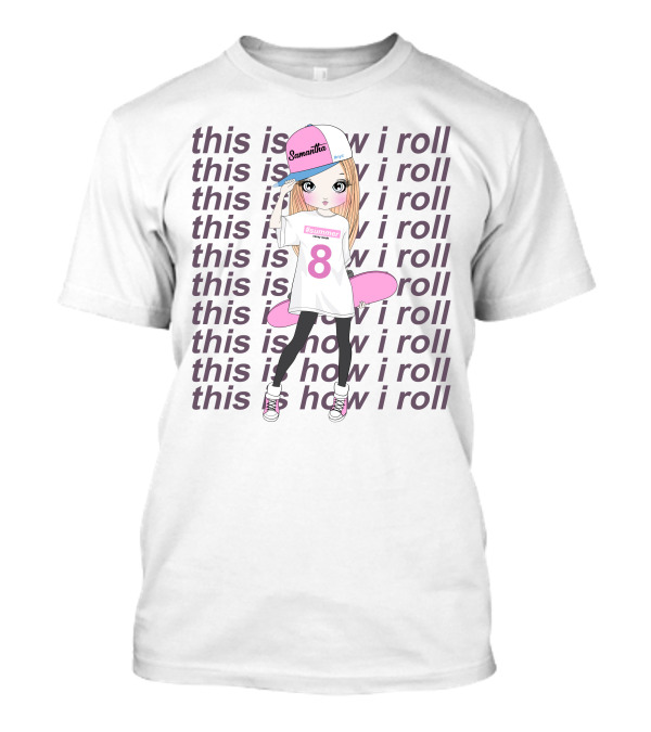 Samantha Skater Girl This Is How I Roll Skateboarding T-Shirt