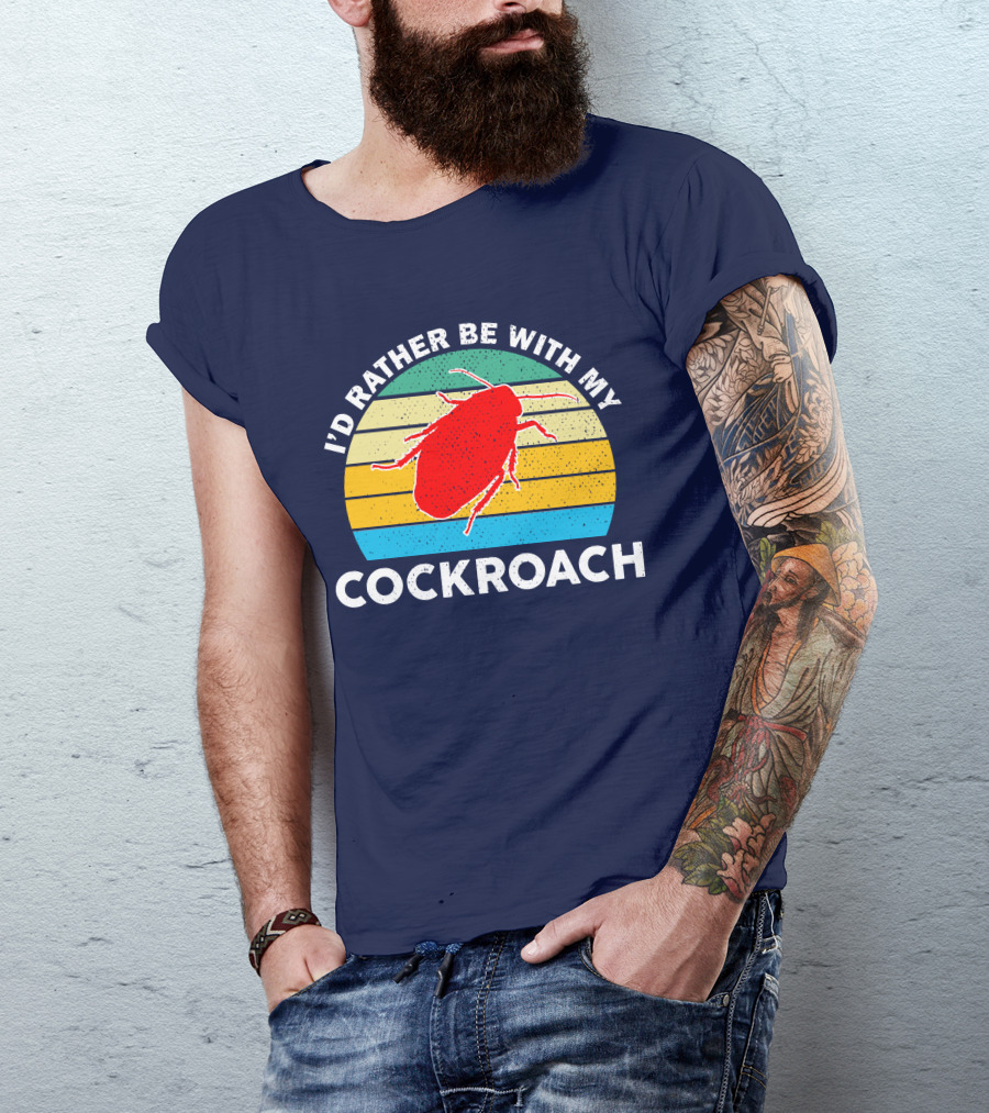 I'd Rather Be With My Cockroach Vintage Retro Stripes Cockroach T-Shirt