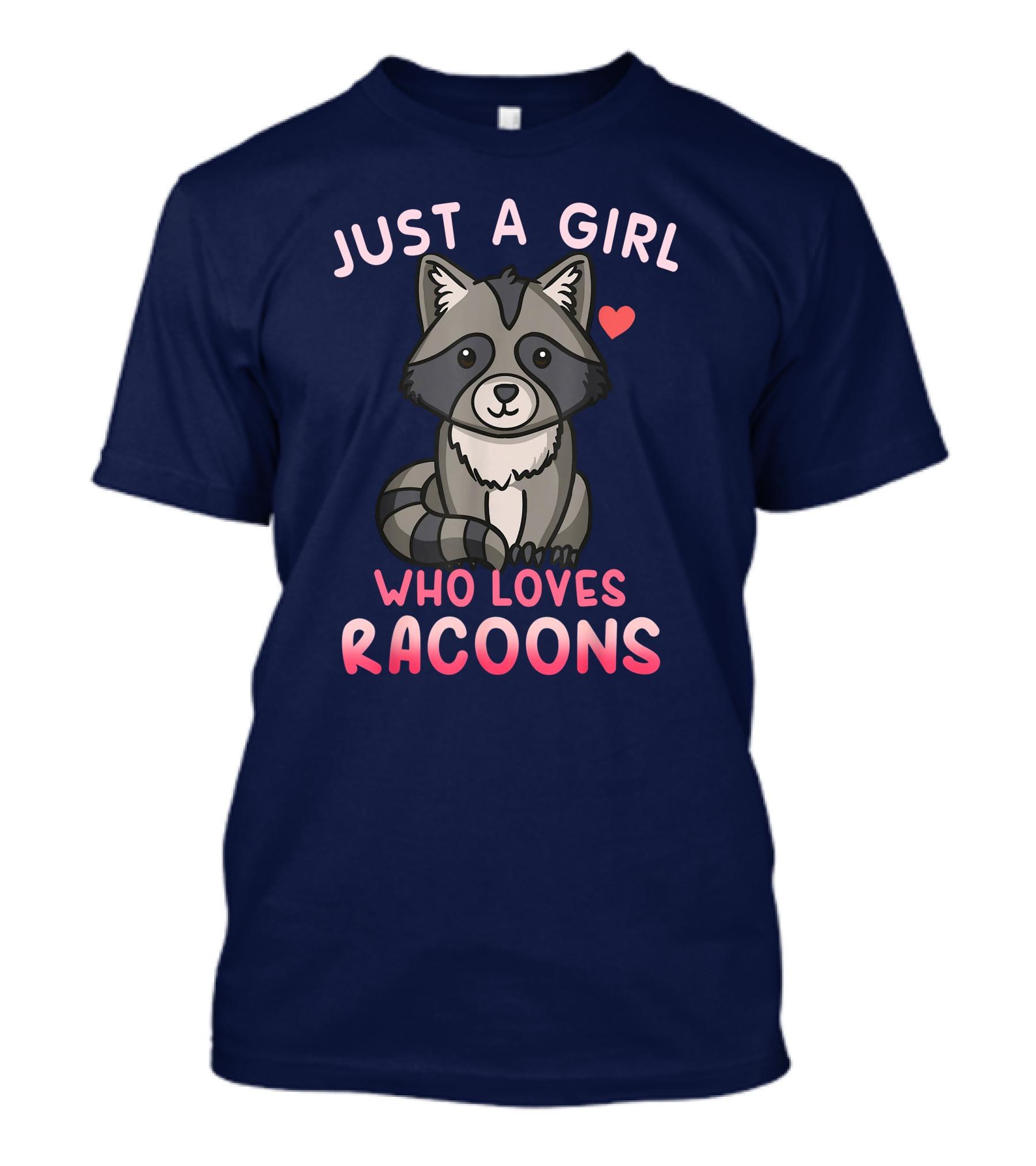 Just A Girl Who Loves Racoons T-Shirt