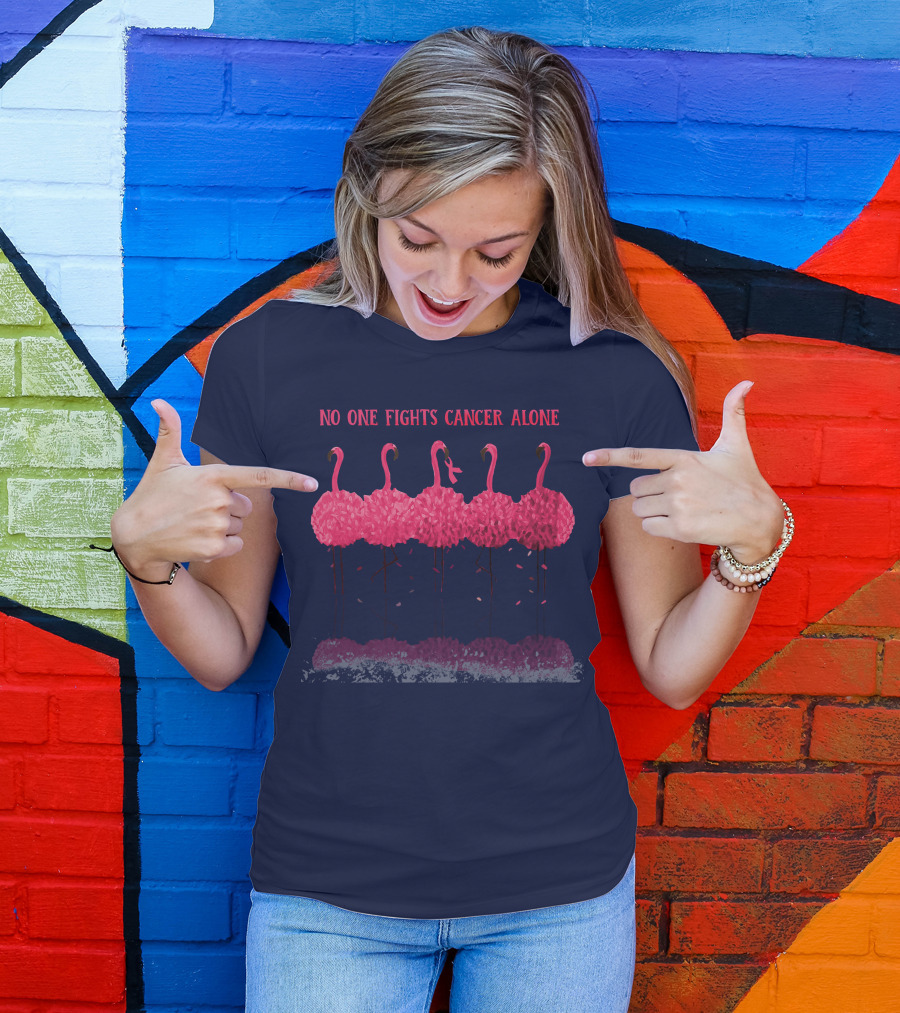 Flamingo No One Fights Cancer Alone Breast Cancer Awareness T-Shirt