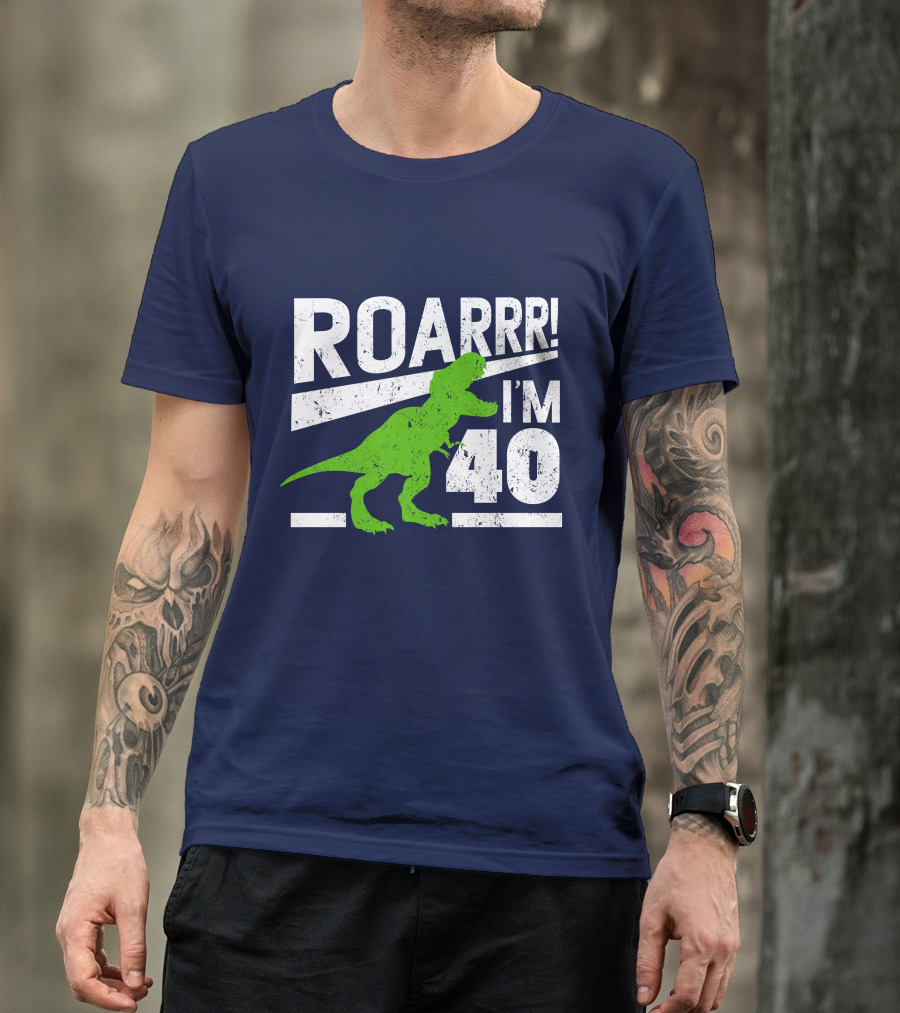 ROARRR I'm 40 Funny Rex Dinosaur 40 Years Old T-Shirt