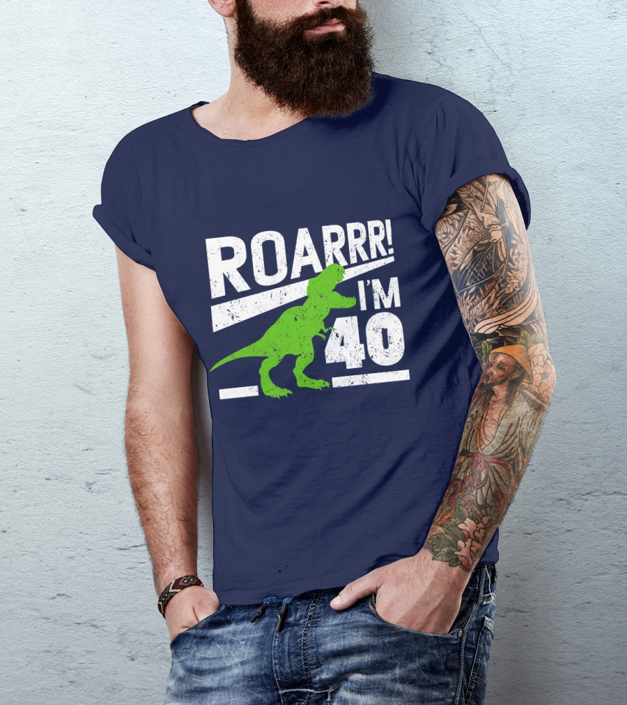 ROARRR I'm 40 Funny Rex Dinosaur 40 Years Old T-Shirt