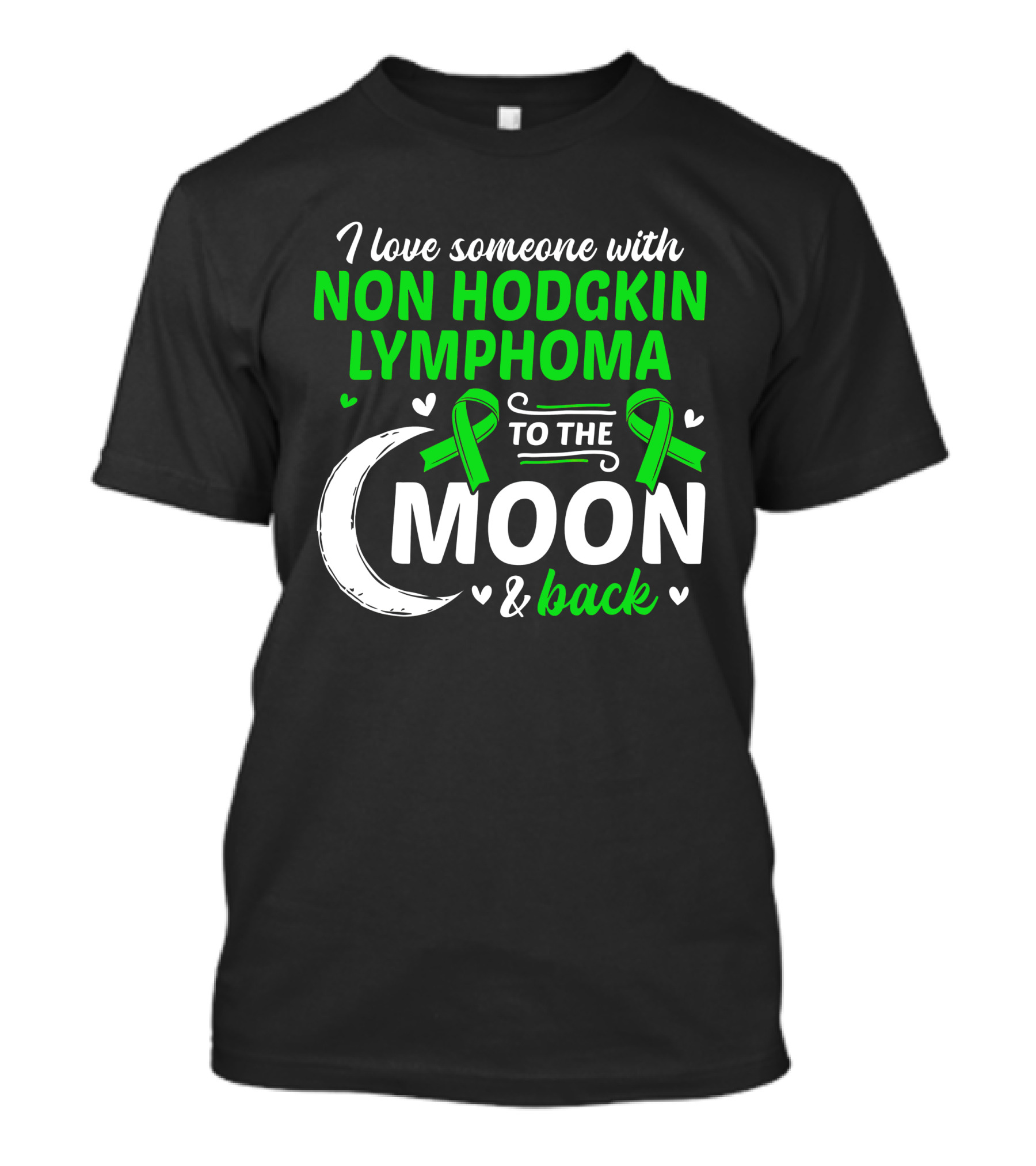 I Love Someone With Non Hodgkin Lymphoma To The Moon And Back Awareness T-Shirt