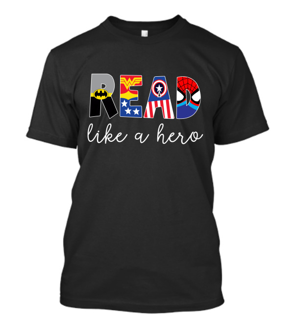 Batman Wonder Woman Captain America Spider-Man Read Like A Hero T-Shirt