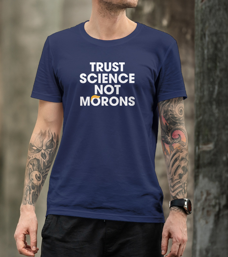 Trust Science Not Morons Anti Trump Twill Cap With Gold Hair Detail T-Shirt