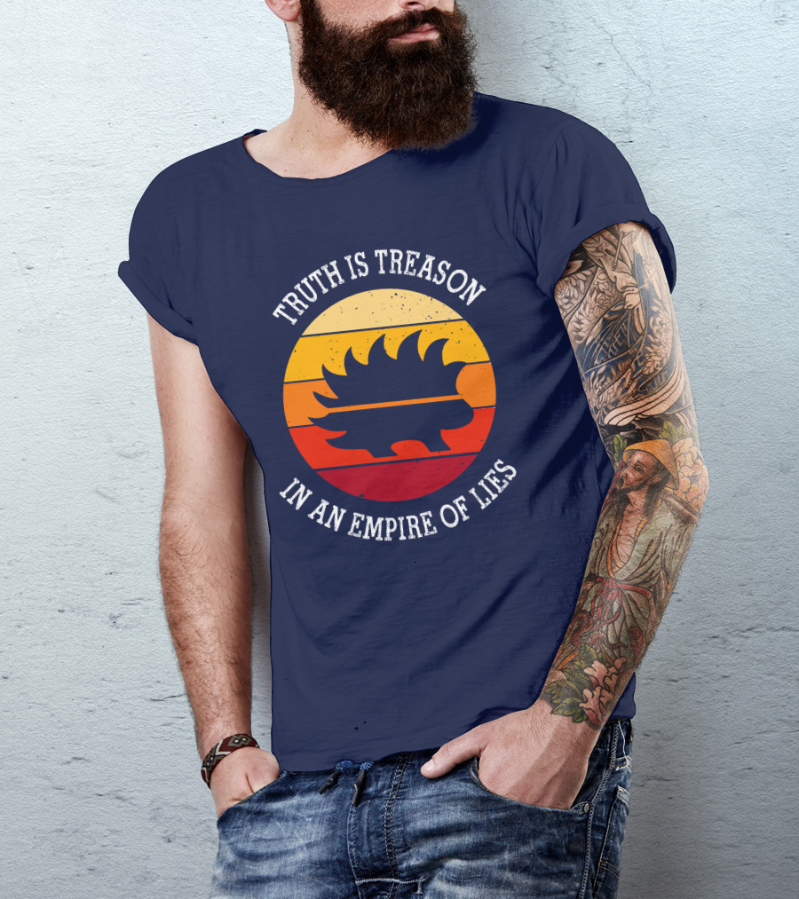 Truth Is Treason Libertarian Porcupine In An Empire Of Lies Retro Sunset T-Shirt