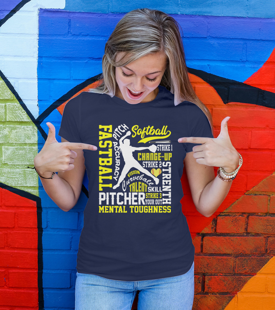 Softball Pitcher Fastball Accuracy Vision Strength Curveball Mental Toughness Talent Skill T-Shirt