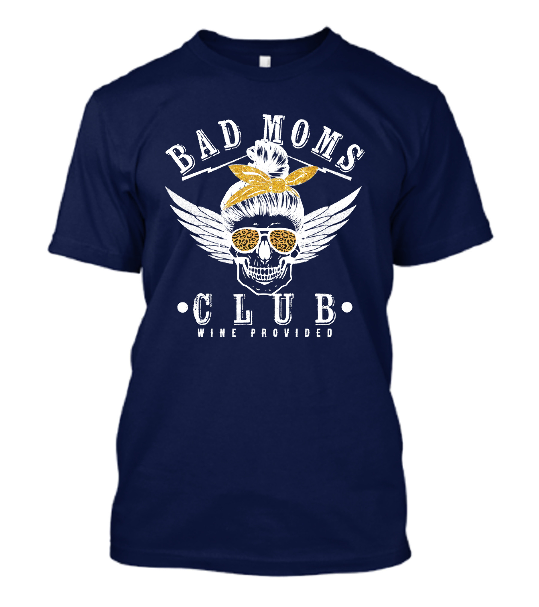 Bad Moms Club Wine Provided Skull Wings Leopard Sunglasses T-Shirt