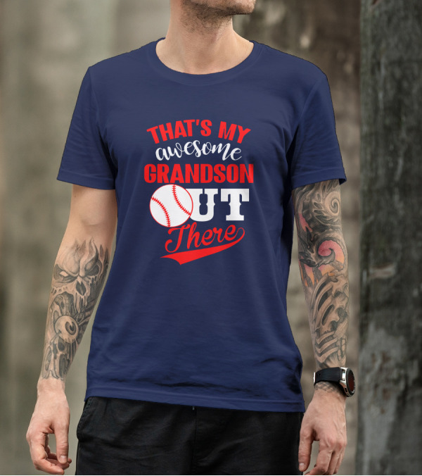 That's My Awesome Grandson Out There Baseball T-Shirt